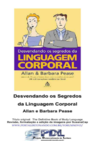 Pease A., Pease B.  Desvendando os Segredos da Linguagem Corporal